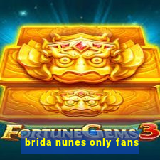 brida nunes only fans